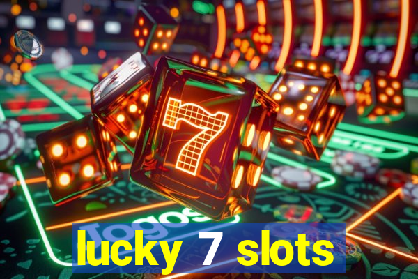 lucky 7 slots